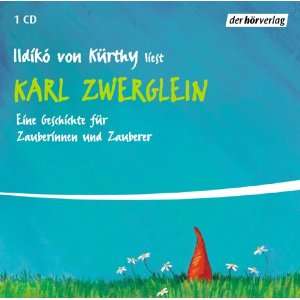 Karl Zwerglein. CD.  Ildikó von Kürthy Bücher