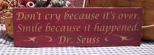 Dr. Seuss Dont cry because its over painted wood sign  