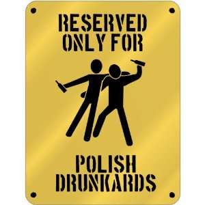 New  Reserved Only For Polish Drunkards  Poland Parking Sign Country 