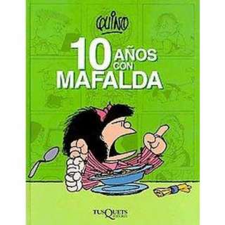 10 anos con Mafalda/ 10 Years with Mafalda (Hardcover).Opens in a new 