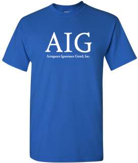 AIG T shirt FUNNY Anti Corporate POLITICAL COOL Tee  