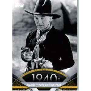 2011 Topps American Pie Card #22 Hopalong Cassidy Premieres on 