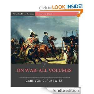 On War All Volumes (Illustrated) Carl von Clausewitz, Charles River 