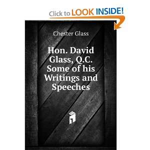   David Glass, Q.C. Some of his Writings and Speeches Chester Glass