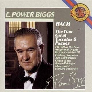 Bach: The Four Great Toccatas and Fugues by E. Power Biggs