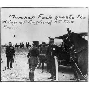  Marshall Ferdinand Foch greets,King of England at front 
