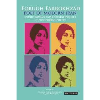 Forugh Farrokhzad, Poet of Modern Iran: Iconic Woman and Feminine 