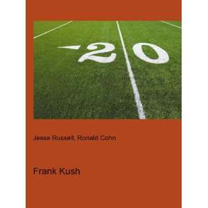  Frank Kush Ronald Cohn Jesse Russell Books