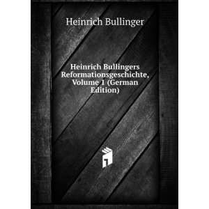   , Volume 1 (German Edition) Heinrich Bullinger Books