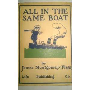  All in the Same Boat James Montgomery Flagg Books