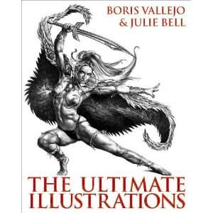   Julie Bell The Ultimate Illustrations Boris Vallejo, Julie Bell