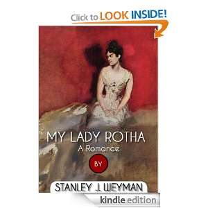 My Lady Rotha A Romance: Stanley J. Weyman:  Kindle Store