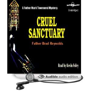 Cruel Sanctuary A Father Mark Townsend Mystery [Unabridged] [Audible 