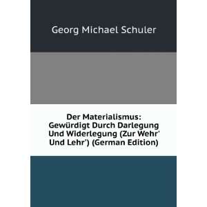   (Zur Wehr Und Lehr) (German Edition) Georg Michael Schuler Books