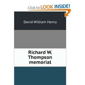 Richard W. Thompson memorial David William Henry  Books