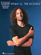 Kenny G   The Moment Sax Saxophone Sheet Music Book NEW  
