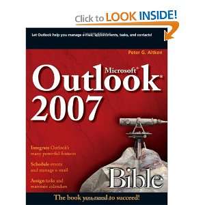  Microsoft Outlook 2007 Bible [Paperback] Peter G. Aitken 